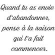 Wall decals with quotes - Wall decal quote Quand tu as envie d'abandonner - ambiance-sticker.com