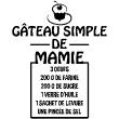 Wall decals for the kitchen - Wall decal quote Recipe Gâteau simple de mamie - decoration&#8203; - ambiance-sticker.com