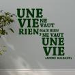 Wall decals with quotes - Wall decal quote Rien ne vaut une vie - André Malraux decoration - ambiance-sticker.com