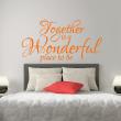 Wall decals with quotes - Wall decal Together is a wonderful place to be - ambiance-sticker.com