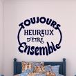 Love  wall decals - Wall decal Wall decal quote toujours heureux d'être ensemble - ambiance-sticker.com