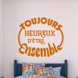 Love  wall decals - Wall decal Wall decal quote toujours heureux d'être ensemble - ambiance-sticker.com