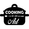 Wall decals for the kitchen - Wall decal Cooking is an art - ambiance-sticker.com
