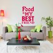 Wall decals for the kitchen - Wall decal Food is my best friend - ambiance-sticker.com