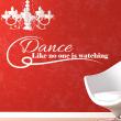 Wall decals with quotes - Wall decal Dance like no one is watching - ambiance-sticker.com