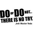 Wall decals with quotes - Wall decal Do or do not -Jedi master Yoda - ambiance-sticker.com