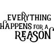 Wall decals with quotes - Wall decal Everything happens for a reason - ambiance-sticker.com