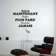 Wall decals with quotes - Wall decal Fait Le maintenant - ambiance-sticker.com