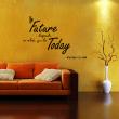 Wall decals with quotes - Wall decal The future depends on what you do today - ambiance-sticker.com