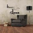 Wall decals with quotes - Wall decal I have a dream 2 - ambiance-sticker.com
