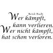 Wall decals with quotes - Wall decal Kämpft verloren - ambiance-sticker.com
