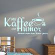Wall decals with quotes - Wall decal Kaffee humor - decoration - ambiance-sticker.com