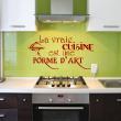 Wall decals for the kitchen - Wall decal La vraie cuisine est une forme d'art - ambiance-sticker.com