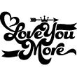 Love  wall decals - Wall decal Love you more - ambiance-sticker.com