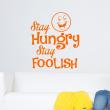 Wall decals with quotes - Wall decal Stay hungry, stay foolish - ambiance-sticker.com