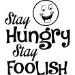 Wall decals with quotes - Wall decal Stay hungry, stay foolish - ambiance-sticker.com