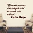 Wall decals with quotes - Wall decal Style is the substance of the subject called unceasingly to the surface - Victor Hugo - ambiance-sticker.com