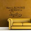 Wall decals with quotes - Wall decal There is always a reason to smile - ambiance-sticker.com