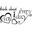 Love  wall decals - Wall decal Think about you every day - ambiance-sticker.com