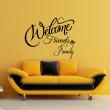 Wall decals with quotes - Wall decal Welcome friends and family - decoration - ambiance-sticker.com