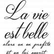 Wall decals with quotes - Wall sticker quote la vie est belle alors on en profite - ambiance-sticker.com