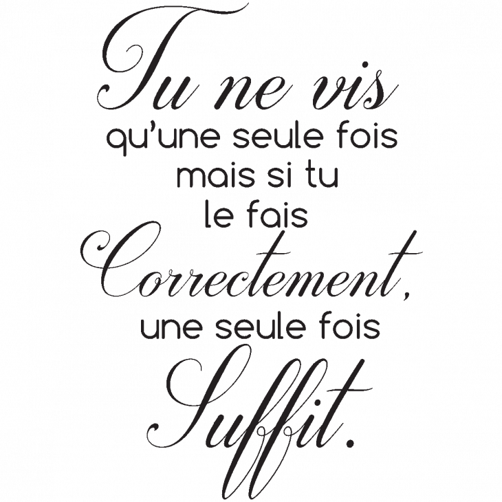 Wall decals with quotes - Wall decal quote Tu ne vis qu'une seule fois 2 - ambiance-sticker.com