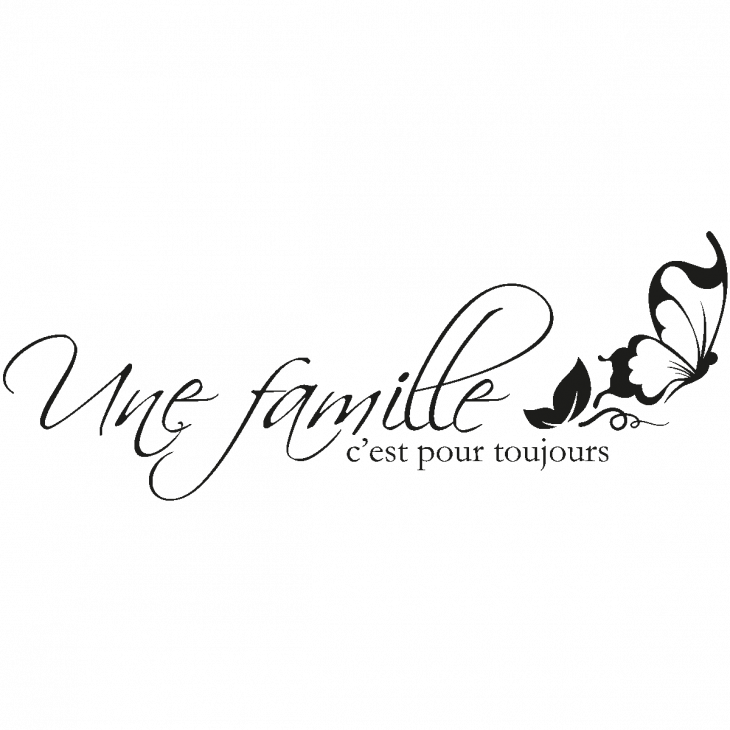 Wall decals with quotes - Quote wall sticker Une famille c'est pour toujours - ambiance-sticker.com