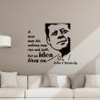 Vinilos con frases -  Pegatina de parede A man may die , nations may - John F Kennedy - ambiance-sticker.com