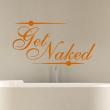 Vinilos con frases -  Pegatina de parede citación get naked - ambiance-sticker.com