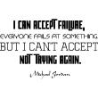 Vinilos con frases -  Pegatina de parede citación I can accept failure ... Michael Jordan - ambiance-sticker.com