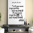 Vinilos con frases -  Pegatina de parede citación If you want to go ... - African proverbs - ambiance-sticker.com