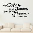 Vinilos con frases -  Pegatina de parede citación L'art est un sentiment ... (Charlie Chaplin) - ambiance-sticker.com