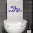Pegatina de parede citación Que haria Mcgyver? - ambiance-sticker.com