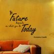 Vinilos con frases - Pegatina de parede The future depends on what you do today - ambiance-sticker.com