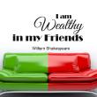 Vinilos con frases - Vinilo I am wealthy in my friends - Shakespeare - ambiance-sticker.com