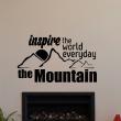 Vinilos decorativos diseños - Vinilo Inspire the world everyday the mountain - ambiance-sticker.com
