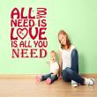 Vinilos con frases - Vinilo Love is all you need - ambiance-sticker.com