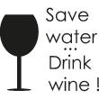 Vinilos con frases - Pegatina de parede Save Water … Drink wine! - ambiance-sticker.com