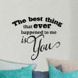 Vinilos con frases -  Pegatina de parede The best thing that ever - ambiance-sticker.com