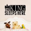 Vinilos infantiles de paredes - Vinilo The king sleeps here - ambiance-sticker.com
