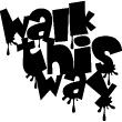 Graffiti Vinilos - Vinilo Walk this way - ambiance-sticker.com