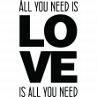 Pegatina de parede All you need is LOVE is all you need - ambiance-sticker.com