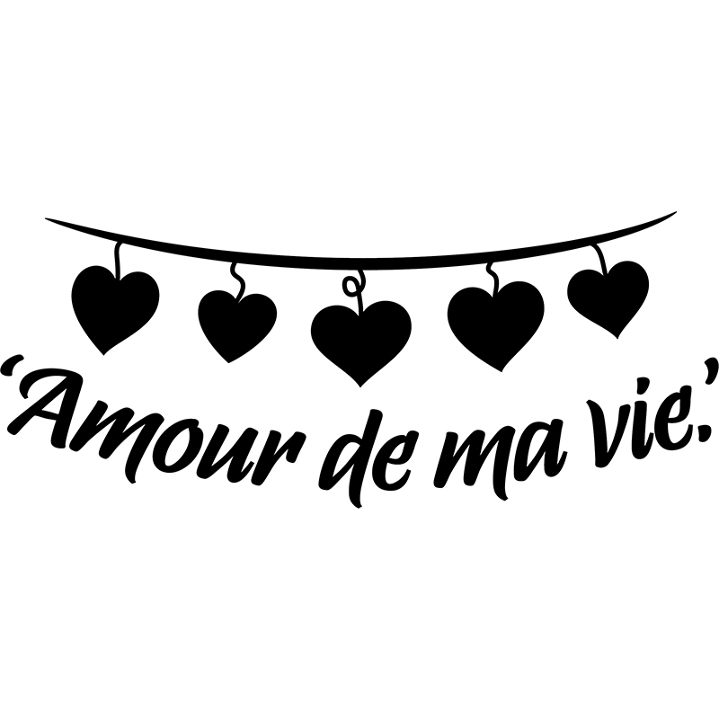 Wall Sticker Quote Amour De Ma Vie Wall Decals Quote Wall Stickers French Ambiance Sticker