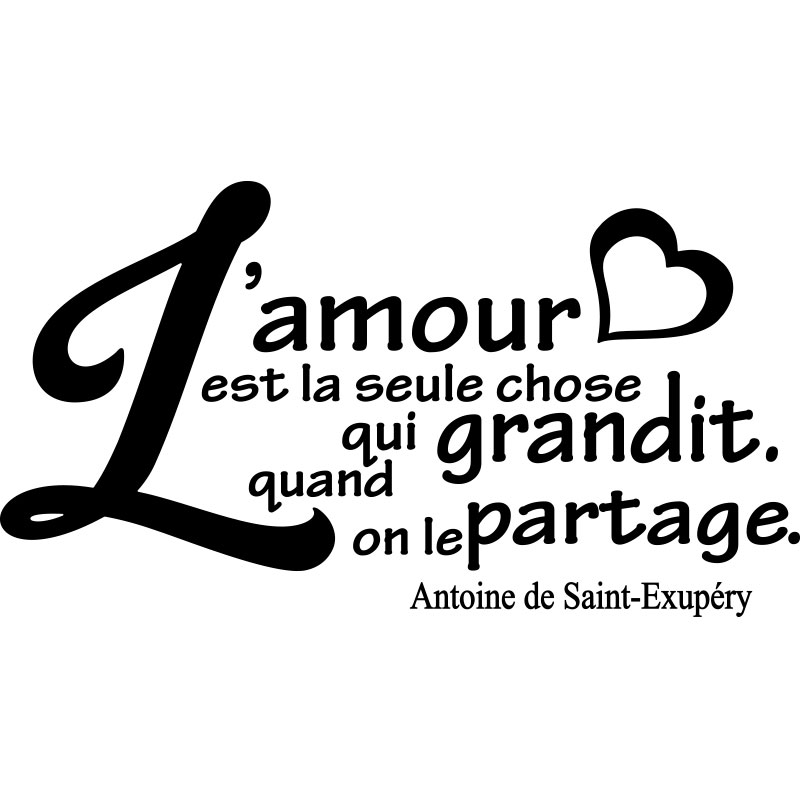 Sticker Citation Amour L Amour Grandit Antoine De Saint Exupery Stickers Stickers Citations Francais Ambiance Sticker