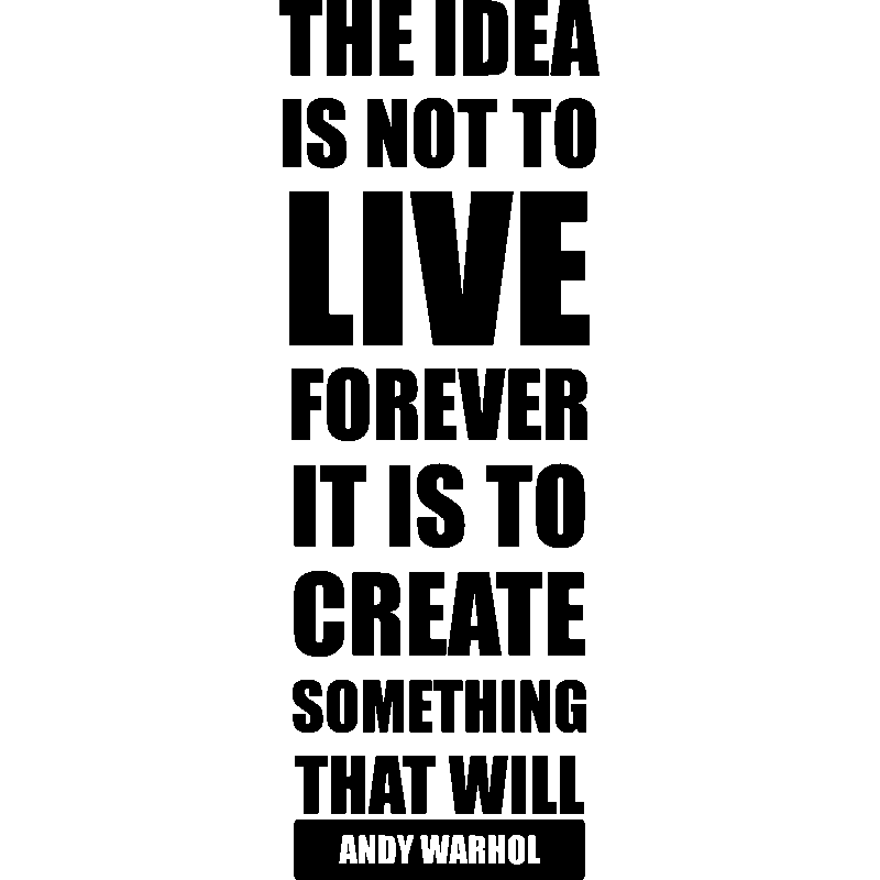 Wall decal quote live forever - Andy Warhol - Wall Decal QUOTE WALL  STICKERS English - ambiance-sticker