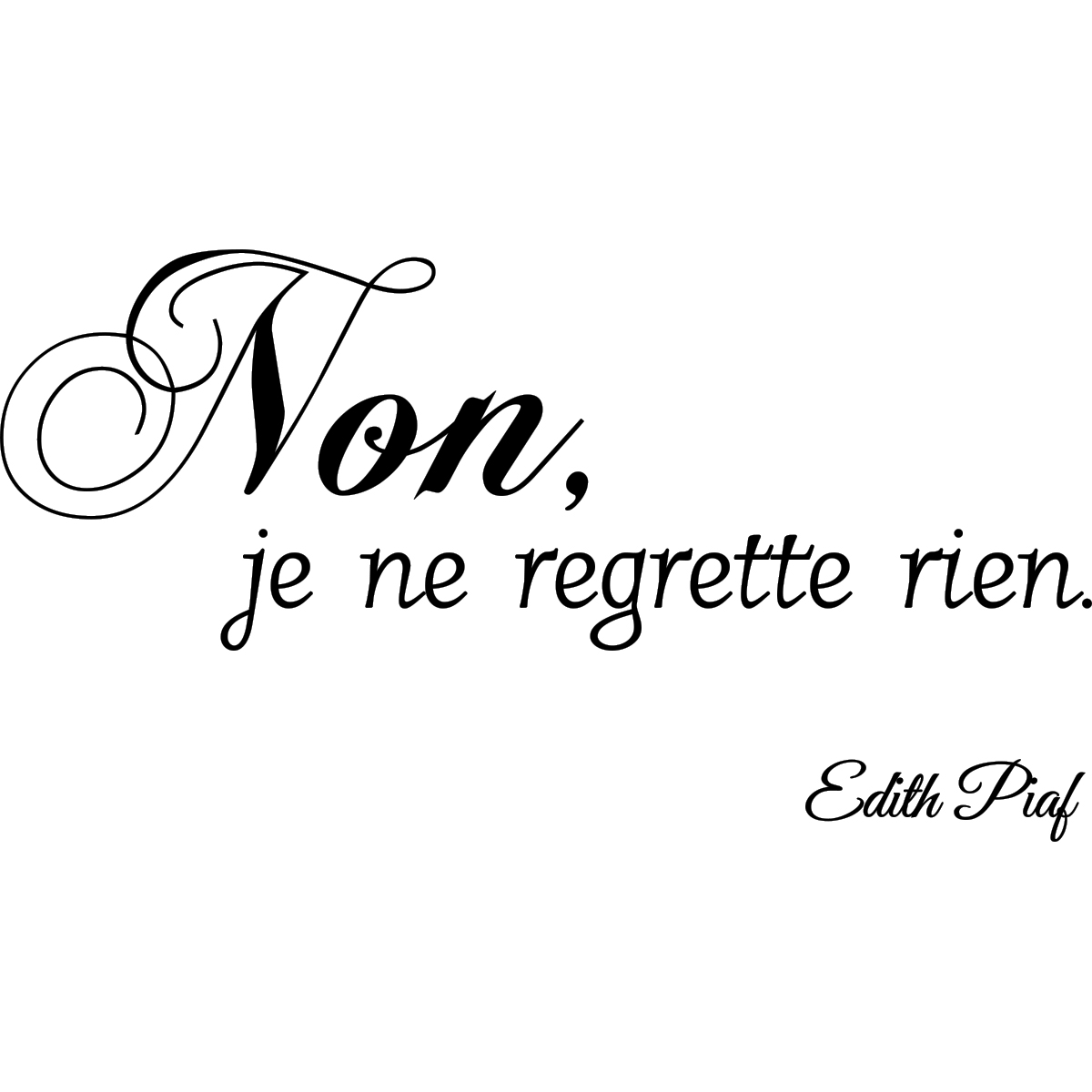 Wall Decal Quote Non Je Ne Regrette Rien Edith Piaf Decoration Wall Decals Quote Wall Stickers French Ambiance Sticker