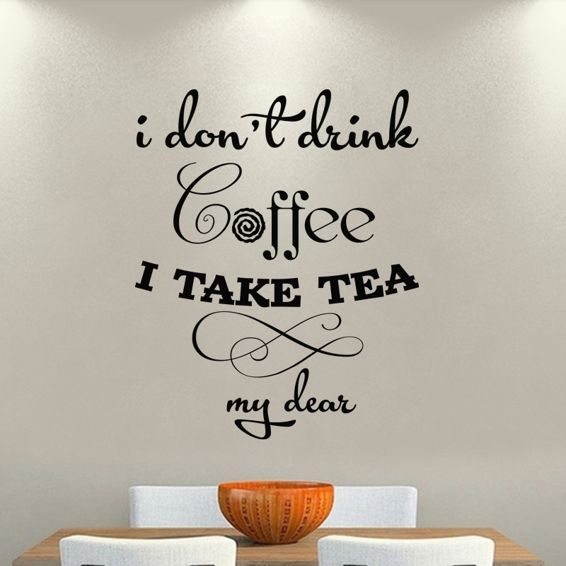 Sticker cuisine I don't drink coffee i take tea my dear