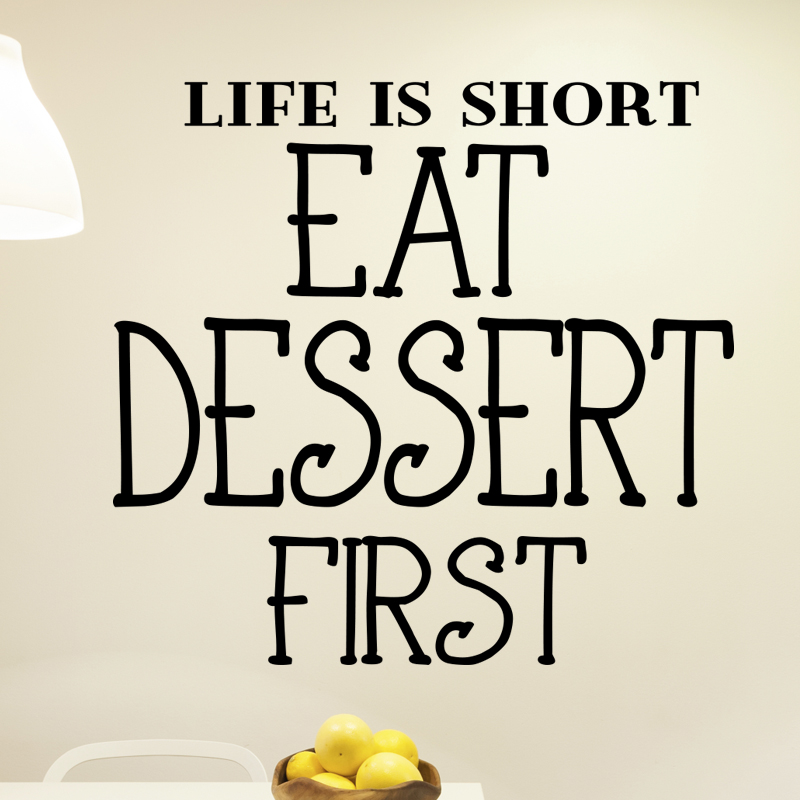 Sticker cuisine Life is short, eat dessert