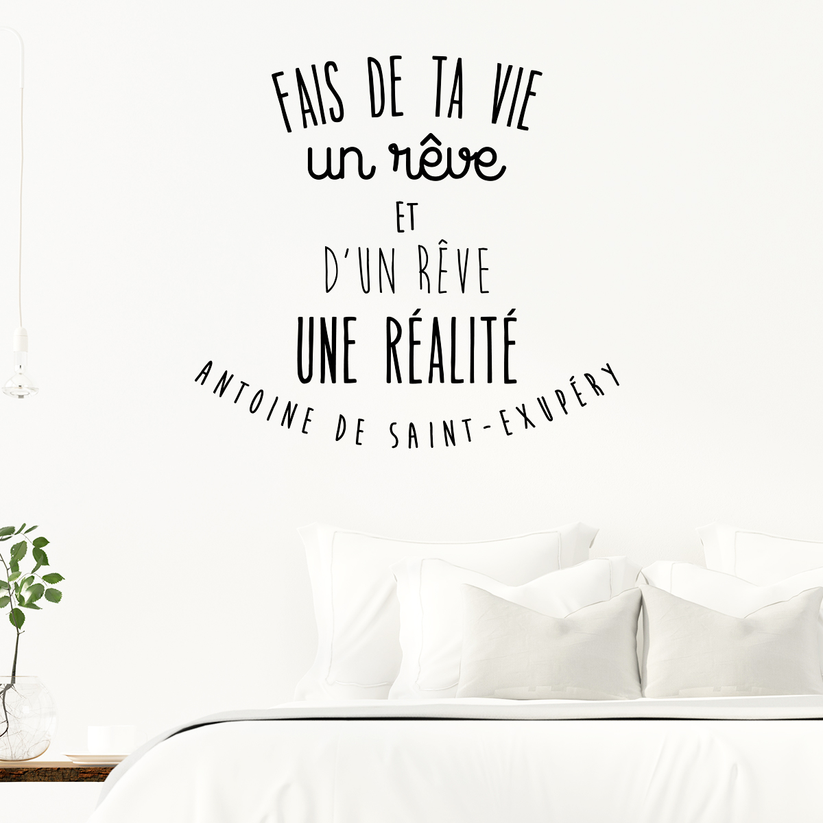 Sticker Fais de ta vie un rêve – Antoine de Saint-Exupéry