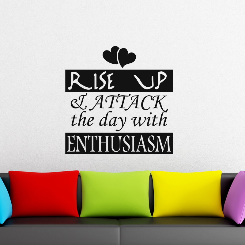 Wall decal I attack the day with enthusiasm